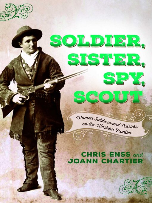Title details for Soldier, Sister, Spy, Scout by Chris Enss - Available
